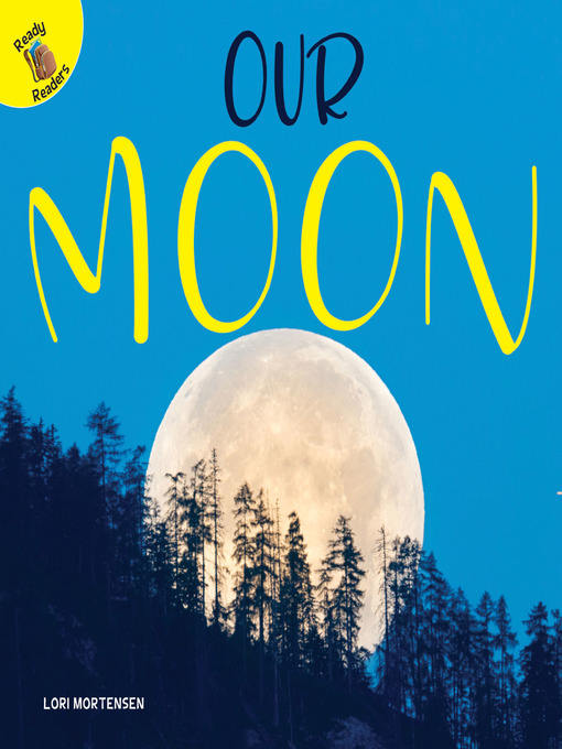 Title details for Our Moon by Lori Mortensen - Available